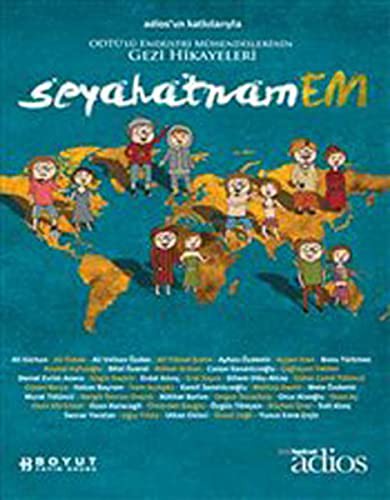 Seyahatnamem Odtü'lü Endüstri Mühendislerinin Gezi Hikayeleri kitap kapağı
