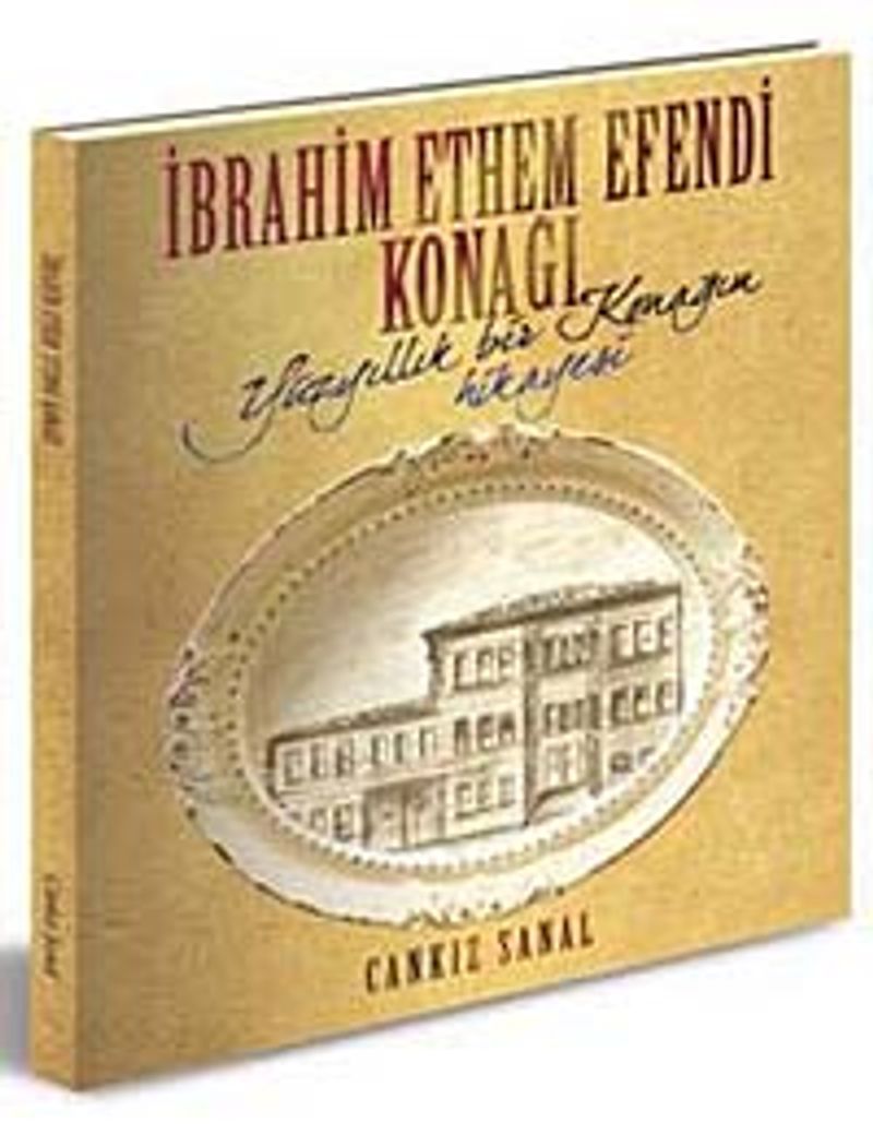 İbrahim Ethem Efendi Konağı Yüzyıllık Bir Konağın Hikayesi kitap kapağı