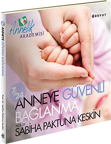 7/24 Anneye Güvenli Bağlanma kitap kapağı