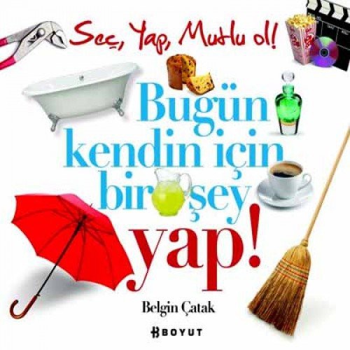 Bugün Kendin İçin Bir Şey Yap! kitap kapağı