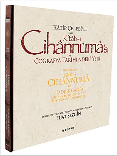Katip Çelebi'nin Esas Kitab-ı Cihannüması ve Coğrafya Tarihi'ndeki Yeri kitap kapağı