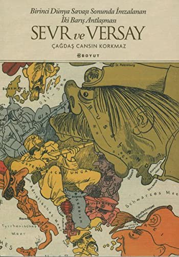 Sevr ve Versay Birinci Dünya Savaşı Sonunda İmzalanan İki Barış Antlaşması kitap kapağı