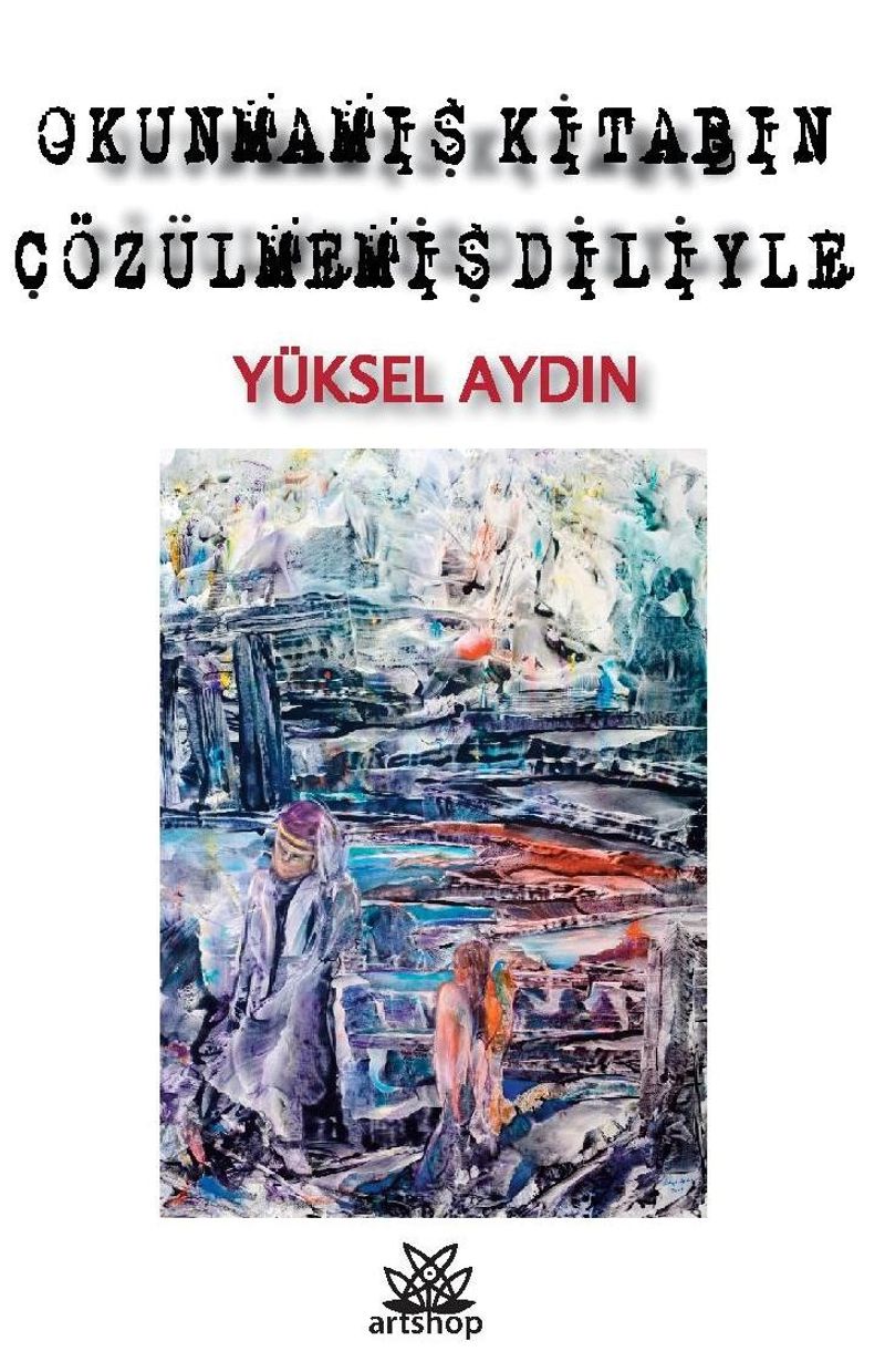 Okunmamış Kitabın Çözülmemiş Diliyle kitap kapağı