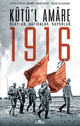Kutü'l Amare 1916 Olaylar, Hatıralar, Raporlar kitap kapağı