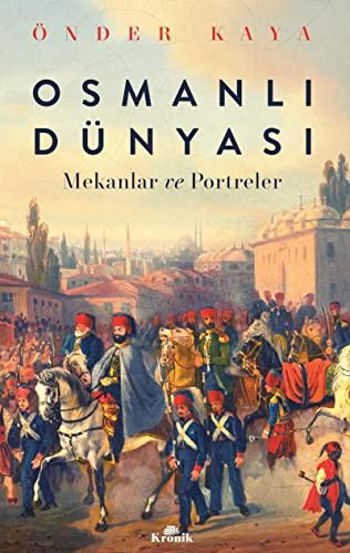Osmanlı Dünyası & Mekanlar ve Portreler kitap kapağı