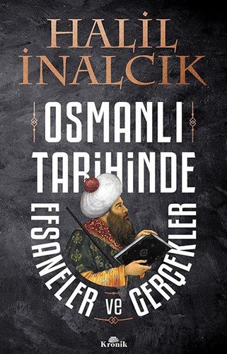 Osmanlı Tarihinde Efsaneler ve Gerçekler kitap kapağı