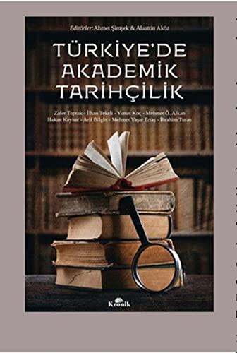 Türkiye'de Akademik Tarihçilik kitap kapağı