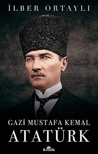 Gazi Mustafa Kemal Atatürk (Ciltli) kitap kapağı