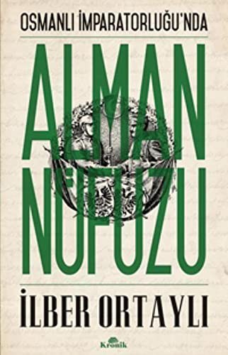 Osmanlı İmparatorluğu’nda Alman Nüfuzu kitap kapağı