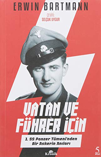 Vatan ve Führer İçin & 1. SS Panzer Tümeni'nden Bir Askerin Anıları kitap kapağı