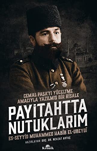 Payitahtta Nutuklarım & Cemal Paşa’yı Yüceltme Amacıyla Yazılmış Bir Risale kitap kapağı