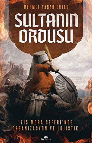 Sultanın Ordusu & Mora Seferi'nde Organizasyon ve Lojistik kitap kapağı