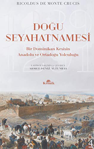 Doğu Seyahatnamesi Bir Dominikan Keşişin Anadolu ve Ortadoğu Yolculuğu 1289-1291 kitap kapağı