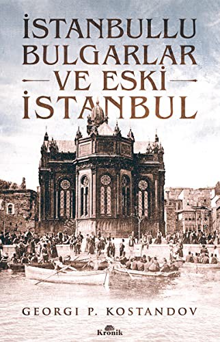 İstanbullu Bulgarlar ve Eski İstanbul kitap kapağı