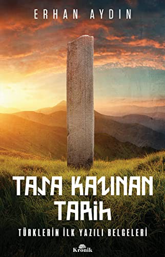 Taşa Kazınan Tarih & Türklerin İlk Yazılı Belgeleri kitap kapağı