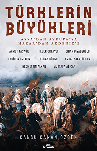 Türklerin Büyükleri & Asya’dan Avrupa’ya; Hazar’dan Akdeniz’e kitap kapağı