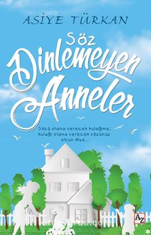 Söz Dinlemeyen Anneler kitap kapağı