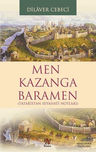 Men Kazanga Baramen & Tataristan Seyahatı Notları kitap kapağı