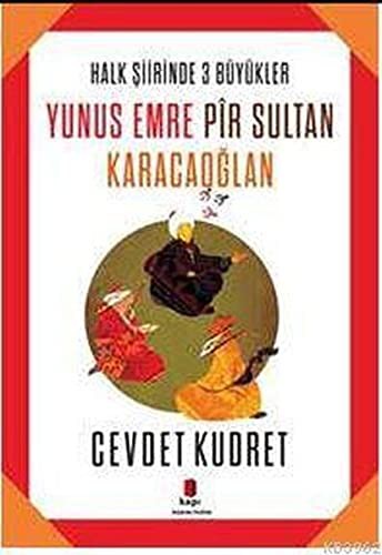 Halk Şiirinde Üç Büyükler / Yunus Emre - Pir Sultan - Karacaoğlan kitap kapağı