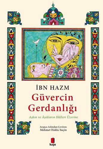 Güvercin Gerdanlığı ( Renkli & Resimli ) & Aşkın ve Âşıkların Hâlleri Üzerine kitap kapağı