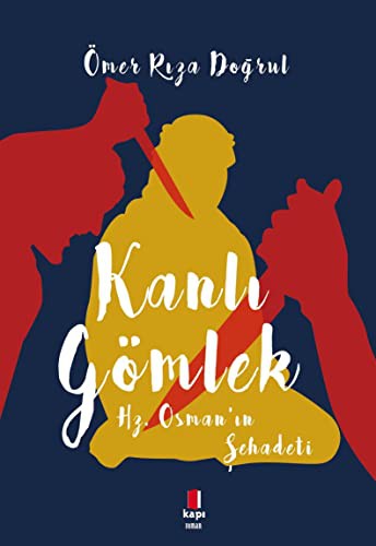 Kanlı Gömlek & Hz. Osman’ın Şehadeti kitap kapağı