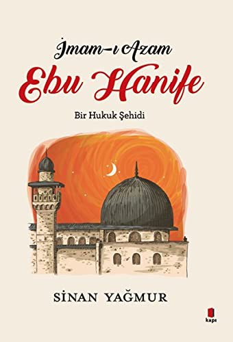 İmam-ı Azam  Ebu Hanife Bir Hukuk Şehidi kitap kapağı