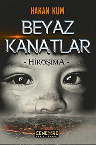 Beyaz Kanatlar & Hiroşima kitap kapağı