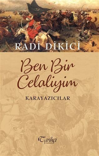 Ben Bir Celaliyim Karayazıcılar kitap kapağı