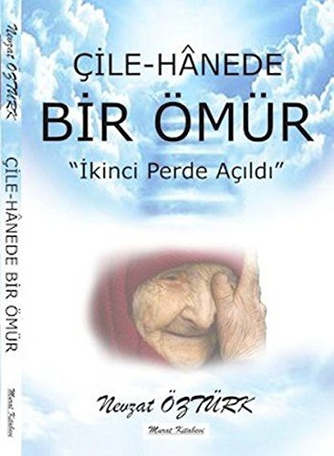 Çile-Hanede Bir Ömür İkinci Perde Açıldı kitap kapağı