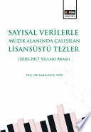 Sayısal Verilerle Müzik Alanında Çalışılan Lisansüstü Tezler (2010 - 2017 Yılları Arası) kitap kapağı