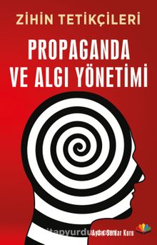 Zihin Tetikçileri Propaganda ve Algı Yönetimi kitap kapağı