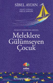 Hemato Koridorlarında Meleklere Gülümseyen Çocuk kitap kapağı