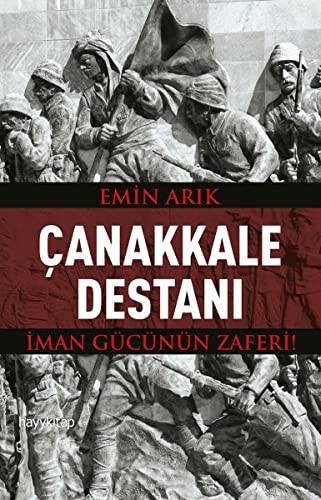 Çanakkale Destanı & İman Gücünün Zaferi! kitap kapağı