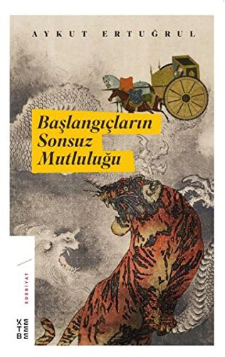 Başlangıçların Sonsuz Mutluluğu (Ciltli) kitap kapağı