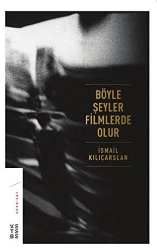 Böyle Şeyler Filmlerde Olur (Ciltli) kitap kapağı