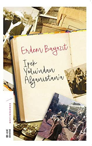 İpekyolu’ndan Afganistan’a (Ciltli) kitap kapağı