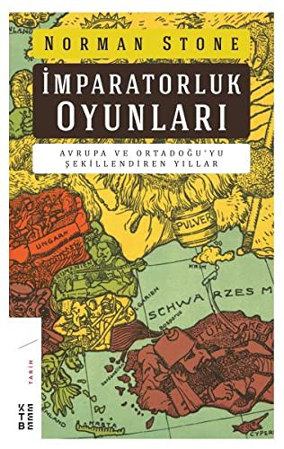 İmparatorluk Oyunları & Avrupa ve Ortadoğu’yu Şekillendiren Yıllar kitap kapağı