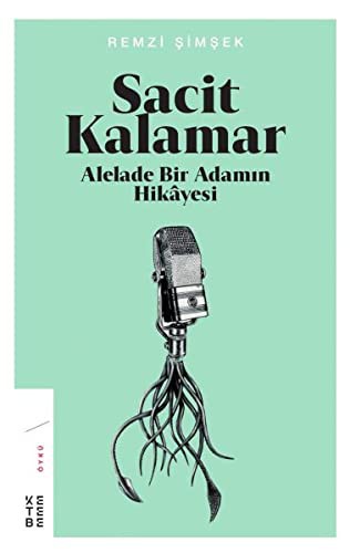 Sacit Kalamar & Alelade Bir Adamın Hikayesi kitap kapağı