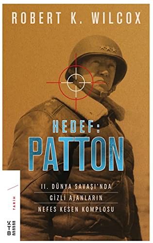 Hedef: Patton & II. Dünya Savaşı’nda Gizli Ajanların Nefes Kesen Komplosu kitap kapağı