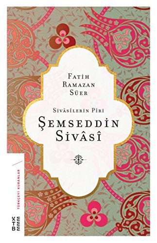 Sivasilerin Piri Şemseddin Sivasi kitap kapağı