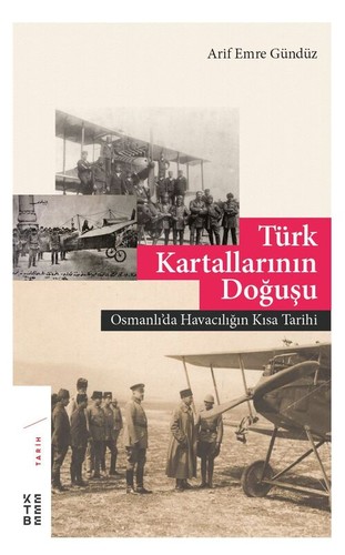Türk Kartallarının Doğuşu & Osmanlı’da Havacılığın Kısa Tarihi kitap kapağı