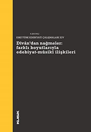 Divan’dan Nağmeler & Farklı Boyutlarıyla Edebiyat-Musiki İlişkileri kitap kapağı