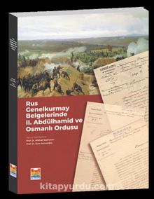 Rus Genel Kurmay Belgelerinde II. Abdulhamit ve Osmanlı Ordusu kitap kapağı