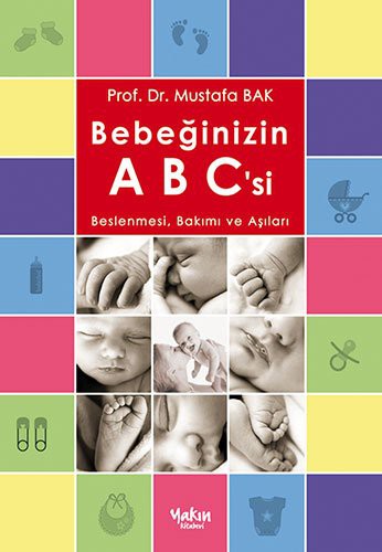 Bebeğinizin Abc'si Beslenmesi, Bakımı ve Aşıları kitap kapağı