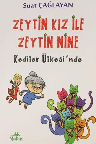 Zeytin Kız İle Zeytin Nine Kediler Ülkesi'nde kitap kapağı