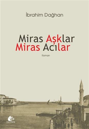 Miras Aşklar Miras Acılar kitap kapağı