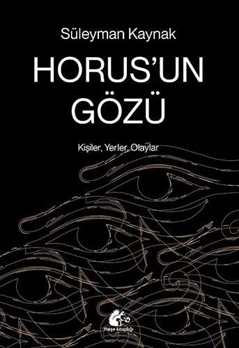 Horus'un Gözü / Kişiler, Yerler, Olaylar kitap kapağı