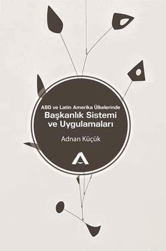 ABD ve Latin Amerika Ülkelerinde Başkanlık Sistemi ve Uygulmaları kitap kapağı