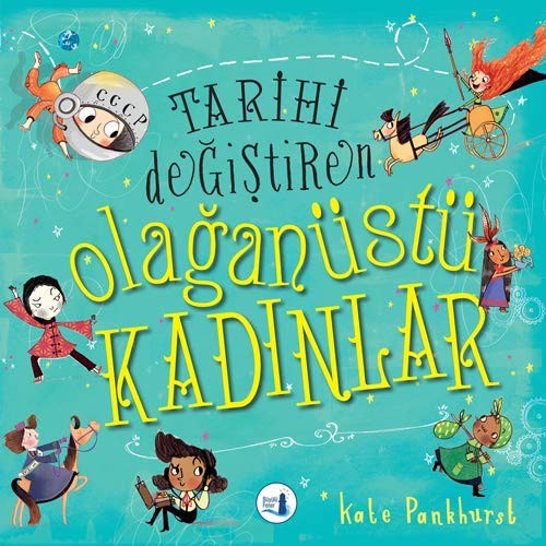 Tarihi Değiştiren Olağanüstü Kadınlar kitap kapağı