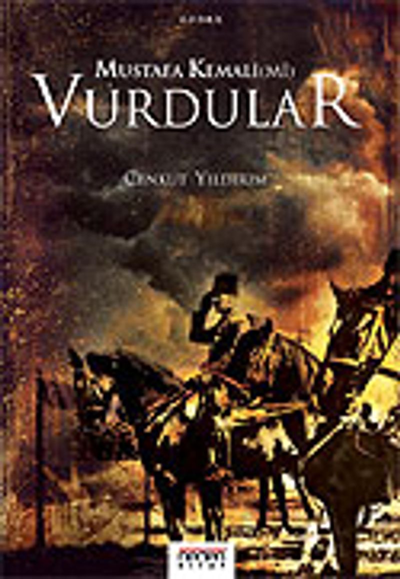 Mustafa Kemalimi Vurdular kitap kapağı